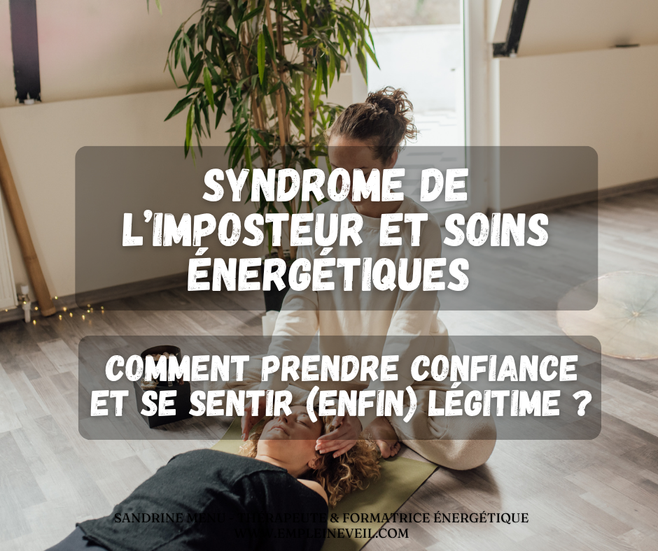 Syndrome de l'imposteur et soins énergétiques : se sentir légitime