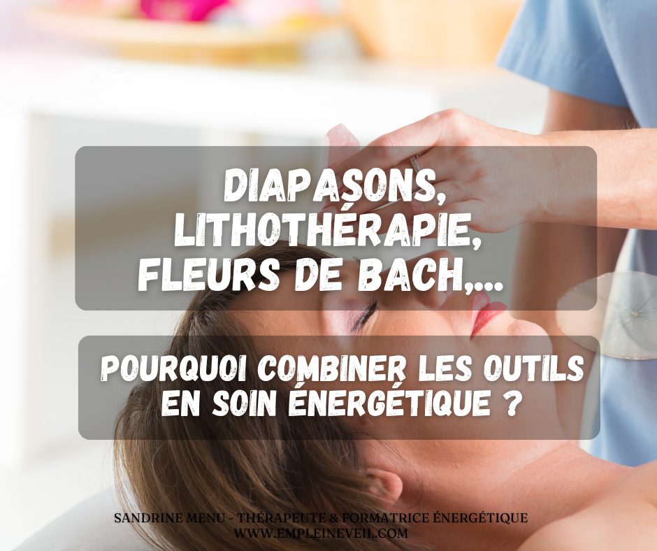 Soins énergétiques & outils complémentaires : l'art du soin holistique